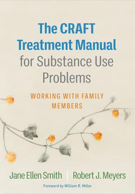 The Craft Treatment Manual for Substance Use Problems: Working with Family Members