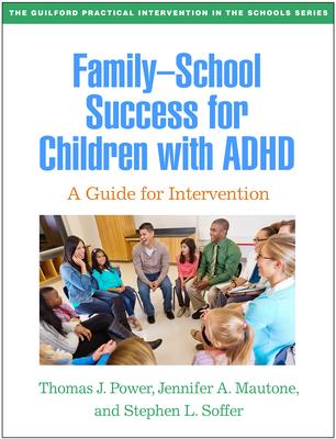 Family-School Success for Children with ADHD: A Guide for Intervention