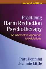 Practicing Harm Reduction Psychotherapy: An Alternative Approach to Addictions Subscription