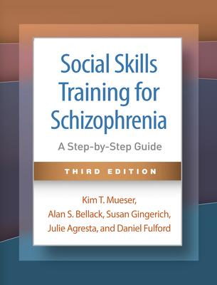 Social Skills Training for Schizophrenia: A Step-By-Step Guide