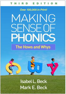 Making Sense of Phonics: The Hows and Whys