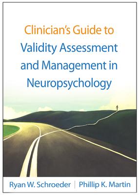 Clinician's Guide to Validity Assessment and Management in Neuropsychology Subscription