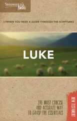 Shepherd's Notes: Luke: The Most Concise and Accurate Way to Grasp the Essentials Subscription