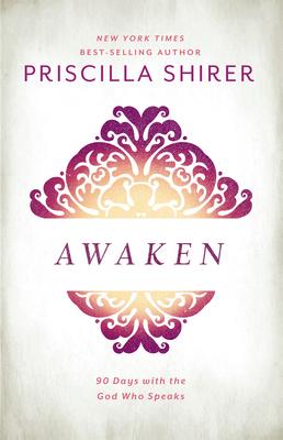 Awaken: 90 Days with the God Who Speaks