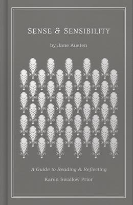 Sense and Sensibility: A Guide to Reading and Reflecting