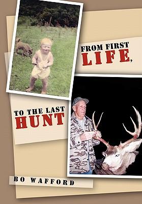 From First Life, to the Last Hunt