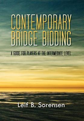 Contemporary Bridge Bidding: A Guide for Players at the Intermediate Level