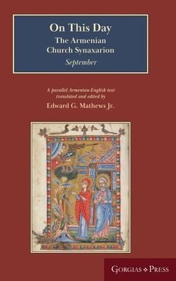 On This Day (September): The Armenian Church Synaxarion (Yaysmawurk&#703;)