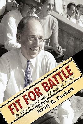 Fit for Battle: The Story of Wake Forest's Harold W. Tribble