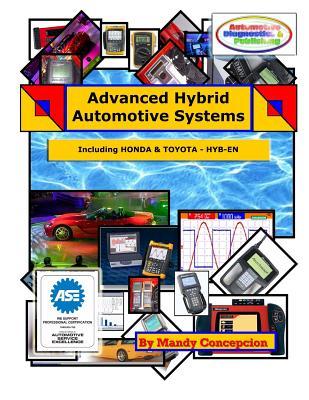 Advanced Hybrid Automotive Systems: (Hybrid Systems Repair Strategies, including Honda and Toyota)