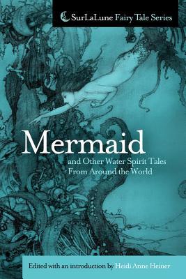 Mermaid and Other Water Spirit Tales From Around the World