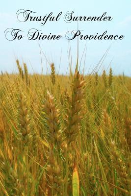 Trustful Surrender To Divine Providence