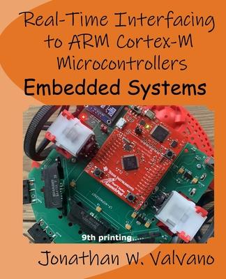 Embedded Systems: Real-Time Interfacing to Arm(R) Cortex(TM)-M Microcontrollers