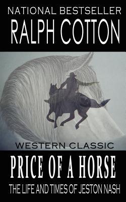 Price Of A Horse: The Life and Times of Jeston Nash