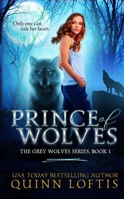 Prince of Wolves: Book 1, Grey Wolves Series