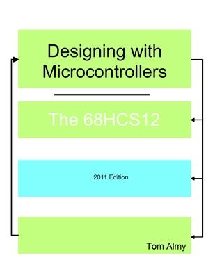 Designing with Microcontrollers -- The 68HCS12