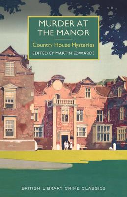 Murder at the Manor: Country House Mysteries