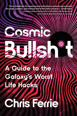 Cosmic Bullsh*t: A Guide to the Galaxy's Worst Life Hacks Subscription