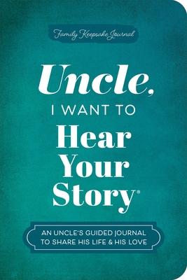 Uncle, I Want to Hear Your Story: An Uncle's Guided Journal to Share His Life & His Love Subscription