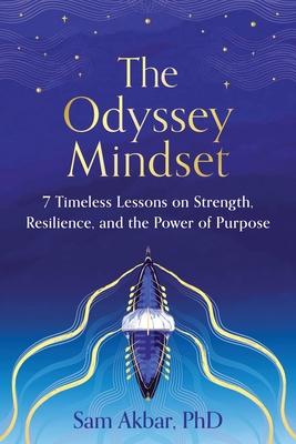 The Odyssey Mindset: 7 Timeless Lessons on Strength, Resilience, and the Power of Purpose Subscription