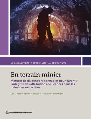 En terrain minier: Mesures de diligence raisonnables pour garantir l'intgrit des attributions de licences dans les industries extractives Subscription