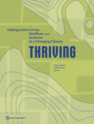 Thriving: Making Cities Green, Resilient, and Inclusive in a Changing Climate