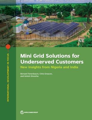 Mini Grid Solutions for Underserved Customers: Emerging Lessons from India and Nigeria