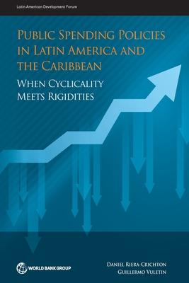 Public Spending Policies in Latin America and the Caribbean: When Cyclicality Meets Rigidities