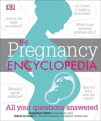 The Pregnancy Encyclopedia: All Your Questions Answered