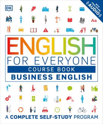 English for Everyone: Business English, Course Book: A Complete Self-Study Program