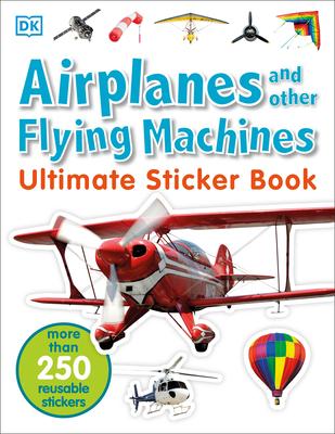 Ultimate Sticker Book: Airplanes and Other Flying Machines: More Than 250 Reusable Stickers Subscription