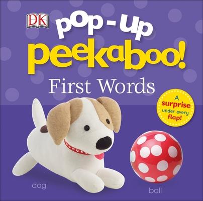 Pop-Up Peekaboo! First Words: A Surprise Under Every Flap!