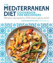 The Mediterranean Diet Cookbook for Beginners: Meal Plans, Expert Guidance, and 100 Recipes to Get You Started Subscription