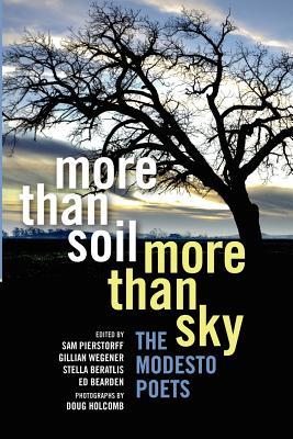 More Than Soil, More Than Sky: The Modesto Poets