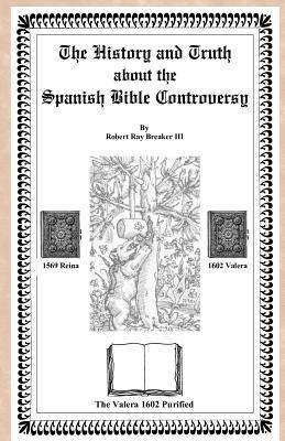 The History and Truth About the Spanish Bible Controversy