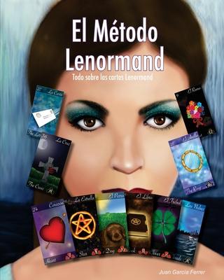 El Mtodo Lenormand: Todo sobre las cartas Lenormand