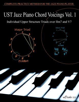 UST Jazz Piano Chord Voicings Vol. 1: Individual Upper Structures Triads over IIm7 and V7