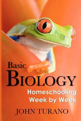 Basic Biology: Homeschooling Week By Week