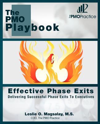 The PMO Playbook: Effective Phase Exits: Delivering Successful Phase Exits to Executives Subscription