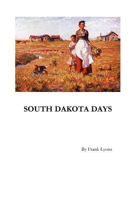 South Dakota Days