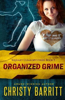 Organized Grime: Squeaky Clean Mysteries, Book 3