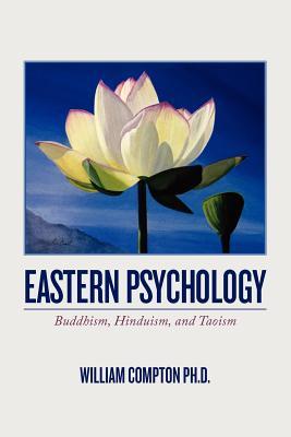 Eastern Psychology: Buddhism, Hinduism, and Taoism