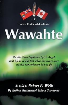 Wawahte: Subject: Canadian Indian Residential Schools