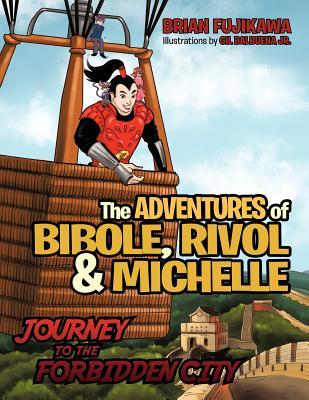 The Adventures of Bibole, Rivol and Michelle: Journey to the Forbidden City