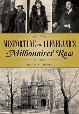 Misfortune on Cleveland's Millionaires' Row Subscription
