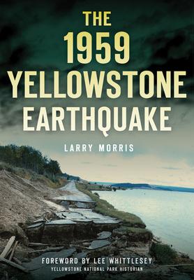 The 1959 Yellowstone Earthquake