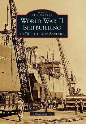 World War II Shipbuilding in Duluth and Superior