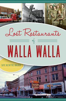 Lost Restaurants of Walla Walla