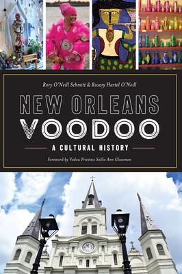 New Orleans Voodoo: A Cultural History