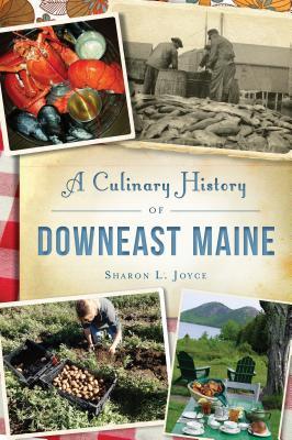 A Culinary History of Downeast Maine